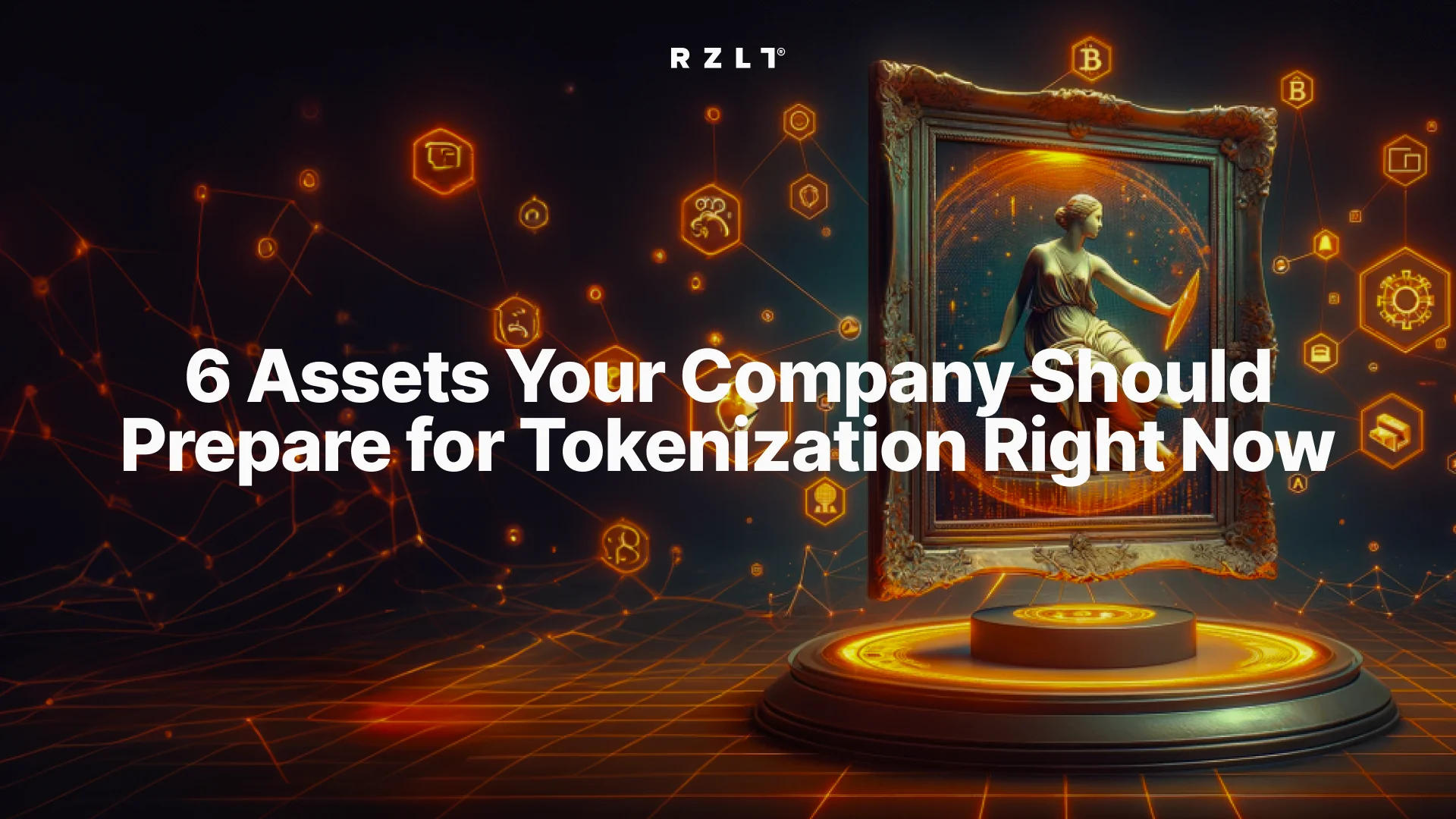 6 Assets Your Company Should Prepare for Tokenization Right Now